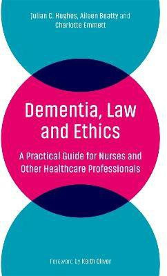 Dementia, Law and Ethics(English, Paperback, Hughes Julian C.)