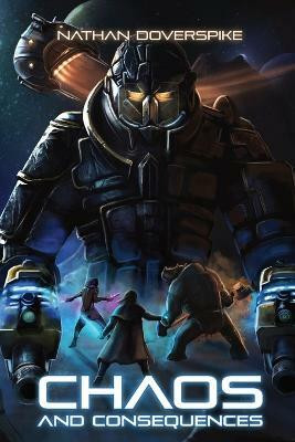 Chaos and Consequences(English, Paperback, Doverspike Nathan Earl)