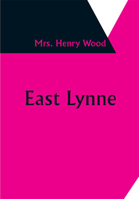 East Lynne(Paperback, Mrs. Henry Wood)