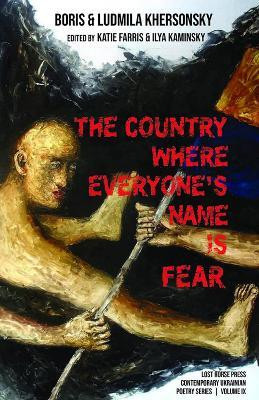 The Country Where Everyone's Name Is Fear(English, Paperback, Khersonsky Boris)