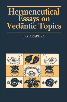 Hermeneutical Essays on Vedantic Topics(Paperback, J.G. Arapura)