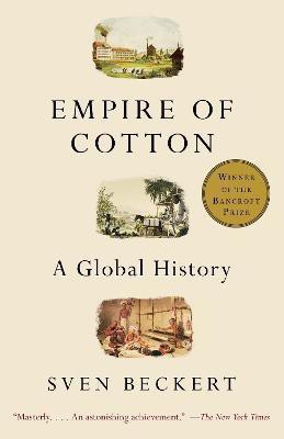 Empire of Cotton(English, Paperback, Beckert Sven)
