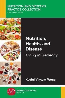 Nutrition, Health, and Disease(English, Paperback, Wong Kaufui Vincent)