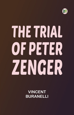 The Trial of Peter Zenger(Paperback, Vincent Buranelli)