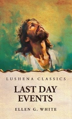 Last Day Events(English, Hardcover, Ellen G White)