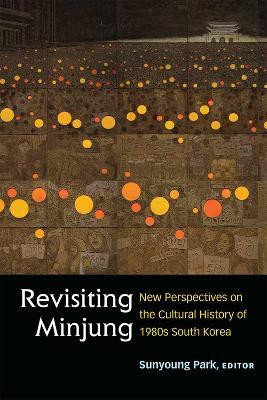 Revisiting Minjung(English, Paperback, Park Sunyoung)