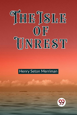 The Isle of Unrest (Edition2023)(English, Paperback, Merriman Henry Seton)