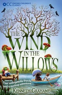 Oxford Children's Classics: The Wind in the Willows(English, Paperback, Grahame Kenneth)
