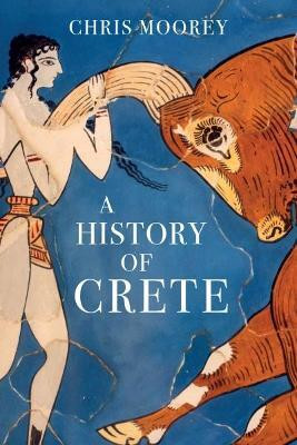 A History of Crete(English, Hardcover, Moorey Chris)