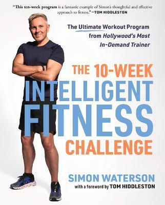 The 10-Week Intelligent Fitness Challenge(English, Paperback, Waterson Simon)