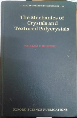 The Mechanics of Crystals and Textured Polycrystals(English, Hardcover, Hosford William F.)