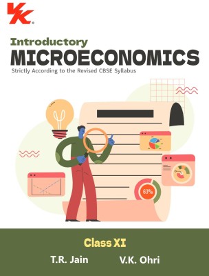 Introductory Microeconomics for Class 11 | CBSE (NCERT Solved) | Examination 2024-25 | By TR Jain & VK Ohri(Paperback, T.R. JAIN, V.K. OHRI)