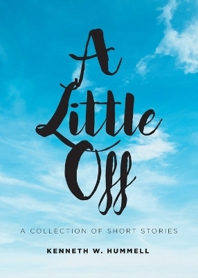 A Little Off(English, Paperback, Hummell Kenneth W)