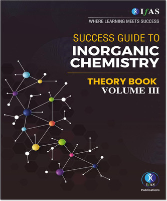 Inorganic Chemistry theory Book for CSIR NET Volume 3 - Detailed Chemical Science Guide for CSIR NET, GATE & SET Exams | Best Book For CSIR NET Chemistry Exam - Two Brothers Publications(Paperback, IFAS Publications) Inorganic Chemistry theory Book for CSIR NET Volume 3 - Detailed Chemical Science Guide for CSIR NET, GATE & SET Exams | Best Book For CSIR NET Chemistry Exam - Two Brothers Publications(Paperback, IFAS Publications)