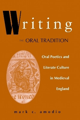 Writing the Oral Tradition(English, Paperback, Amodio Mark C.)