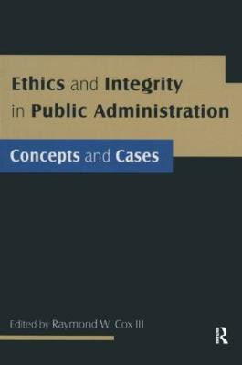 Ethics and Integrity in Public Administration: Concepts and Cases(English, Paperback, Cox Raymond W)