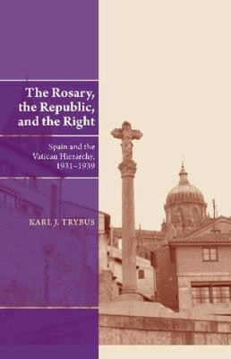 Rosary, the Republic and the Right(English, Electronic book text, Trybus Karl J.)