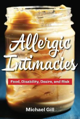 Allergic Intimacies(English, Electronic book text, Gill Michael)