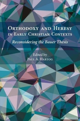 Orthodoxy and Heresy in Early Christian Contexts(English, Electronic book text, unknown)