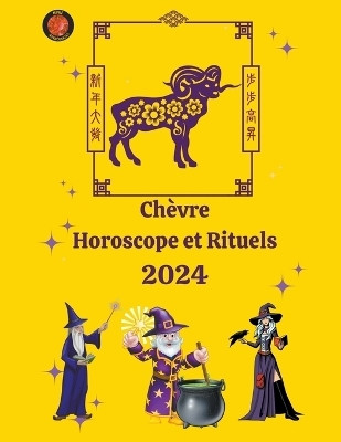 Chevre Horoscope et Rituels 2024(French, Paperback, Rubi Angeline)
