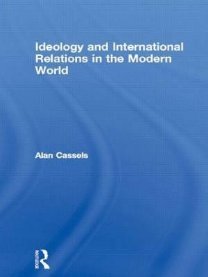 Ideology and International Relations in the Modern World(English, Paperback, Cassels Alan)