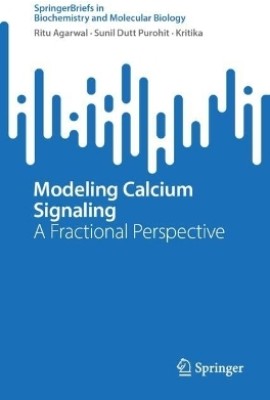 Modeling Calcium Signaling(English, Paperback, Agarwal Ritu)