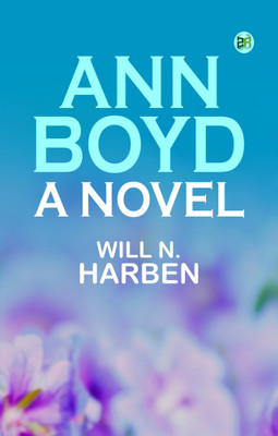 Ann Boyd: A Novel(Paperback, Will N. Harben)