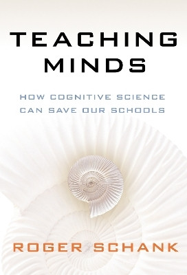 Teaching Minds(English, Paperback, Schank Roger)