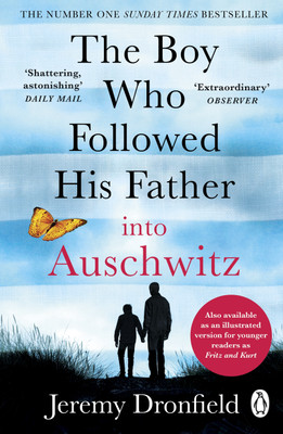 The Boy Who Followed His Father into Auschwitz(English, Paperback, Dronfield Jeremy)