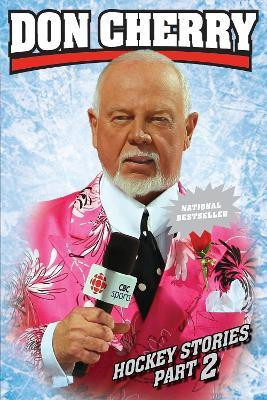 Don Cherry's Hockey Stories, Part 2(English, Paperback, Cherry Don)