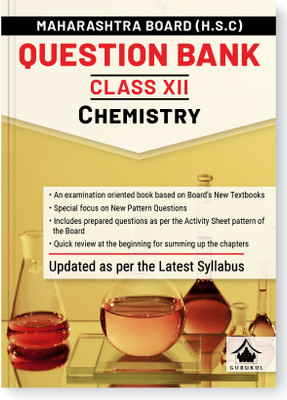 Gurukul H.S.C Chemistry Question Bank for Maharashtra Board (MH) Class 12 : Exam Oriented Book, Based on Latest Syllabus, New Pattern Questions, Activity Sheets by Board, Chapter Summary(Paparback, Gurukul)