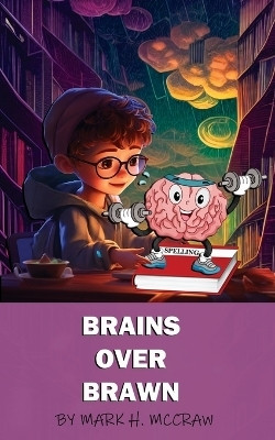Brains Over Brawn(English, Paperback, McCraw Mark H)