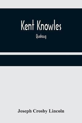 Kent Knowles(English, Paperback, Crosby Lincoln Joseph)