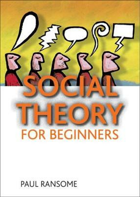 Social theory for beginners(English, Paperback, Ransome Paul)