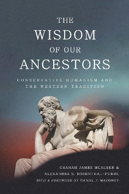 The Wisdom of Our Ancestors(English, Hardcover, McAleer Graham James)