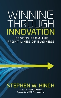 Winning through Innovation(English, Hardcover, Hinch Stephen W)