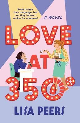 Love at 350 degrees(English, Paperback, Peers Lisa)