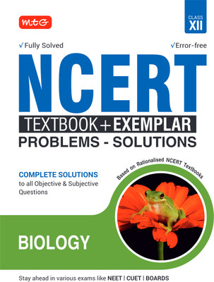 MTG NCERT Textbook + Exemplar Problem Solutions Class 12 Biology | Complete Solutions to All Objective & Subjective Questions(Paperback, MTG Editorial Board)