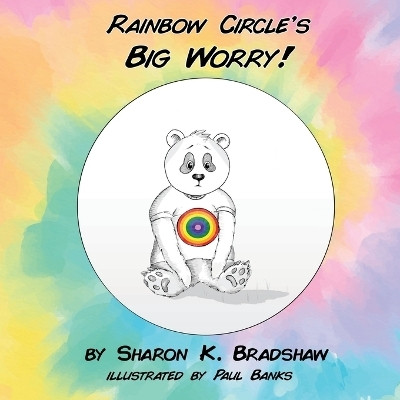 Rainbow Circle's Big Worry!(English, Paperback, Bradshaw Sharon K)