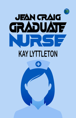 Jean Craig Graduate Nurse(Paperback, Kay Lyttleton)