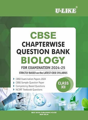 U-LIKE CBSE CHAPTERWISE QUESTION BANK BIOLOGY CLASS 12 FOR [EXAMINATION 2024-25](Paperback, U-LIKE)