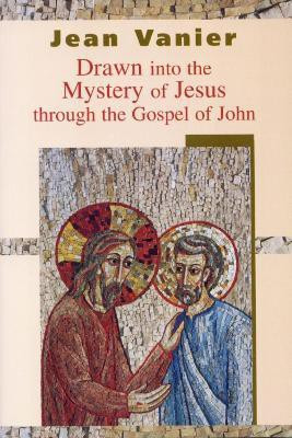 Drawn into the Mystery of Jesus Through the Gospel of John(English, Paperback, Vanier Jean)