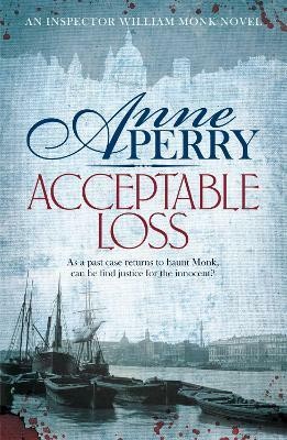 Acceptable Loss (William Monk Mystery, Book 17)(English, Paperback, Perry Anne)