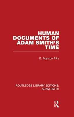 Human Documents of Adam Smith's Time(English, Paperback, Pike Edgar Royston)