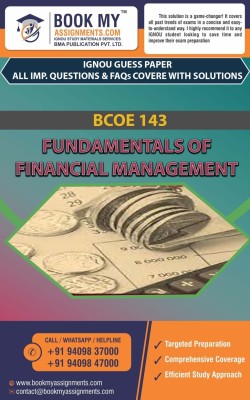 IGNOU BCOE 143 Fundamentals of Financial Management GUESS PAPER Study Material For IGNOU Students Latest Edition  - Best IGNOU exam preparation book(Paperback, BMA Publication)