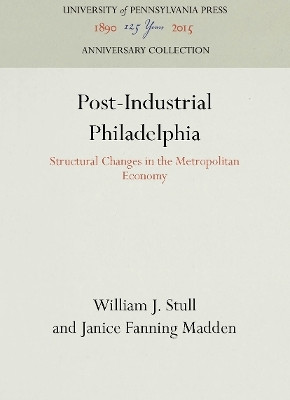 Post-Industrial Philadelphia(English, Electronic book text, Stull William J.)
