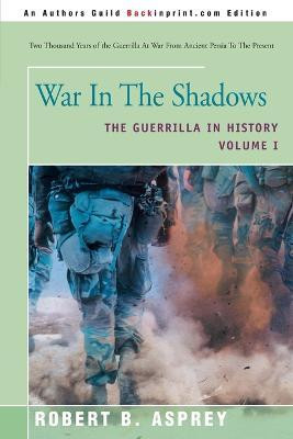 War in the Shadows(English, Paperback, Asprey Robert B)