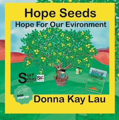 Hope Seeds(English, Hardcover, Lau Donna Kay)