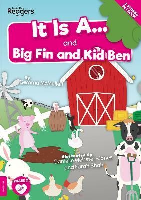 It Is A... and Big Fin and Kid Ben(English, Paperback, McMullen Gemma)