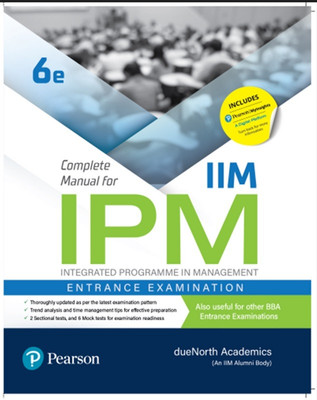 Complete Manual for IIM IPM Integrated Programme in Management Entrance Examination 6E Edition(Paperback, dueNorth Academics)